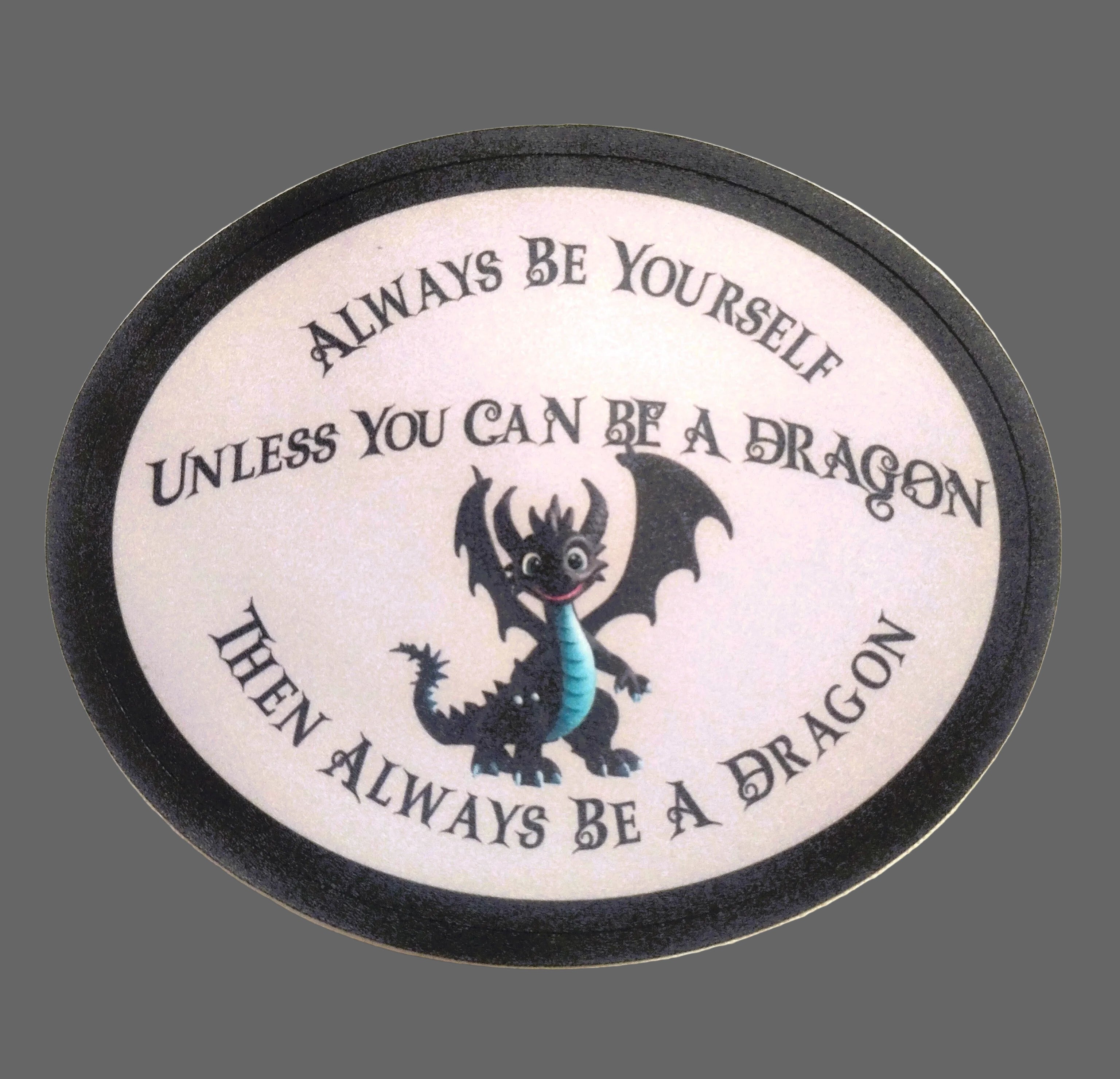 Be a Dragon Sticker