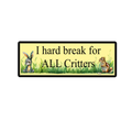 "I Hard Brake for ALL Critters" Bumper Sticker